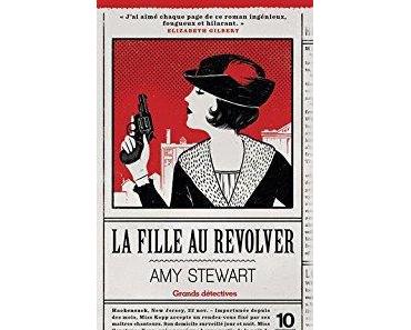 La fille au revolver d’Amy Stewart