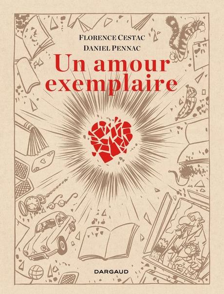 Un amour exemplaire - Daniel Pennac et Florence Cestac