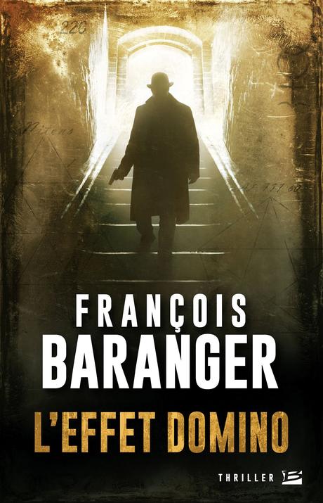 News : L'Effet Domino - François Baranger (Bragelonne Thriller)