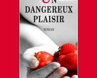 Un dangereux plaisir