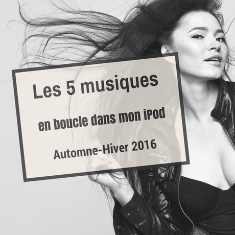 Les 5 musiques qui tournent en boucle dans mon iPod !