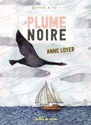 Hisse et Ho T2. La plume noire, d’Anne Loyer