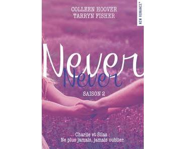 Never, Never saison 2.Colleen Hoover et Tarryn Fisher.Edi...