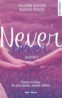 Never, Never saison 2.Colleen Hoover et Tarryn Fisher.Edi...