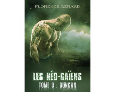 Duncan (Les Néo-Gaïens T3) de Florence Gérard