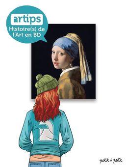 Artips – Histoire(s) de l’Art en BD (Céka, collectif) – Petit à Petit – 16,90 € artips