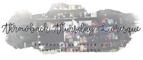 Throwback Thursday Livresque (n°6)