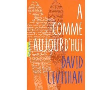 A COMME AUJOURD'HUI - DAVID LEVITHAN