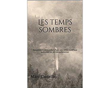 Les temps sombres de Marc Castelin : embrouille temporelle