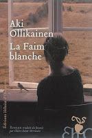 La faim blanche - Aki Ollikainen