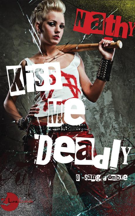 {Découverte} Kiss Me Deadly, Nathy – @Bookscritics