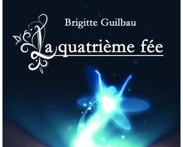 La quatrième fée (Brigitte Guilbau)