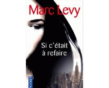 Si c'était à refaire.Marc Levy.Editions Robert Laffont.42...