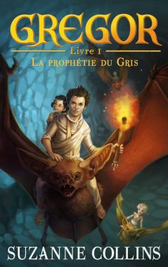 Gregor, T1: La prophétie du Gris