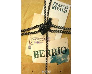 Berrio un premier roman de Francis Rivaud