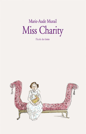 Miss Charity, de Marie-Aude Murail (2008)