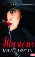 Illusions – Jaelyn Foster