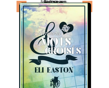 Amours & mots croisés ~ Eli Easton