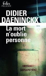 La mort n'oublie personne, Didier Daeninckx - le passé ne passe jamais
