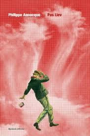 Philippe Annocque – Pas Liev
