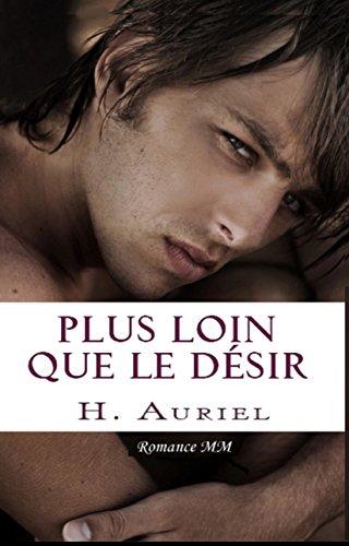 Mon avis sur Plus loin que le désir de H.Auriel