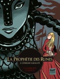 La prophétie des runes T2. L’énigme Sarmate, de Catherine Cuenca