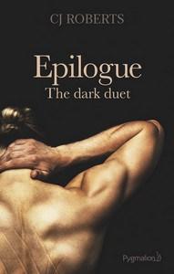 C.J. Roberts / The Dark Duet, tome 3 : Epilogue