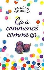 (Chronique d'Isabelle) Ca a commencé comme ça d'Angéla Morelli