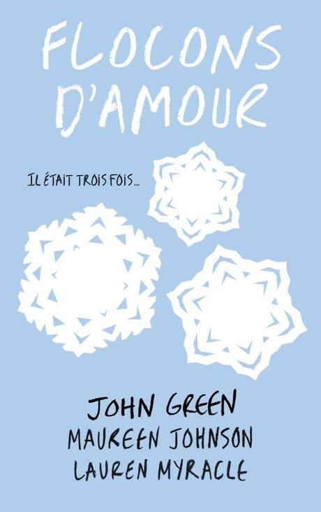 {Chalenge 1.4} Flocons d’amour, John Green — Maureen Johnson — Lauren Myracle – @Bookscritics