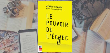 Le pouvoir de l’échec | Arnaud Granata