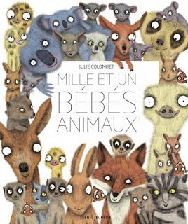 Mille et un bébés animaux de Julie Colombet