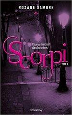 Scorpi Tome 1 Ceux qui marchent dans les ombres de Roxane Dambre