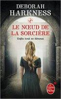 Le noeud de la sorcière • Deborah Harkness