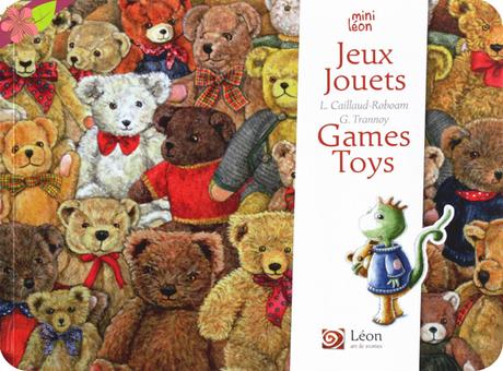 Jeux Jouets/Games Toys de Laurence Caillaud-Roboam et Guillaume Trannoy - Léon art & stories