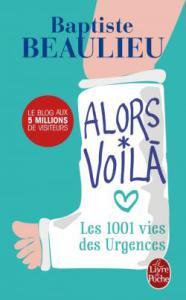 Baptiste Beaulieu / Alors voilà, Les 1001 vies des urgences