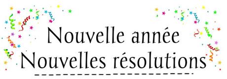 Mes résolutions pour 2017