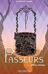 Passeurs,Tome 1: Jeffrey Horlaw - Lucille H. James