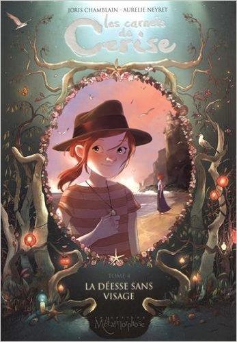 Les carnets de Cerise tome 4- La déesse sans visage