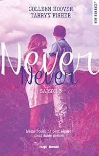 Never, Never saison 3.Colleen Hoover et Tarryn Fisher.Edi...