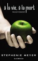 'À la vie à la mort' de Stephenie Meyer