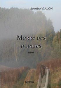 Chroniques 2 : mon roman Marre des adultes