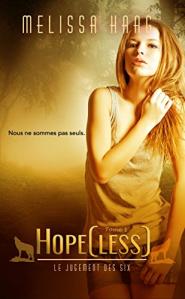 Le jugement des six, Tome 1 : Hope[less] de Melissa Haag – Du fantastique et de la romance !