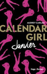 Ma ChRoNiQuE – Calendar Girl Tome1 : Janvier d’Audrey Carlan