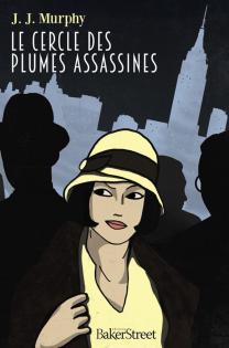 Le cercle des plumes assassines (Une enquête de Dorothy Parker)