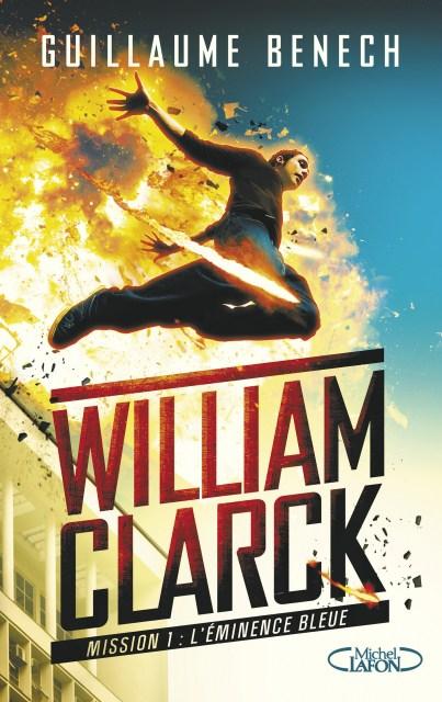 Couverture William Clarck, tome 1 : L'éminence bleue