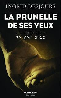 La prunelle de ses yeux (Ingrid Desjours)