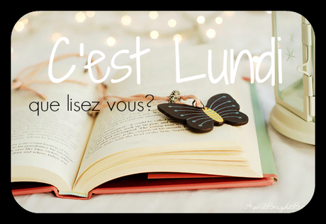 C’est Lundi, que lisez-vous? #42