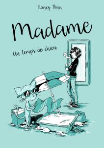 Nancy Peña – Madame. Tome 2 : un temps de chien ***