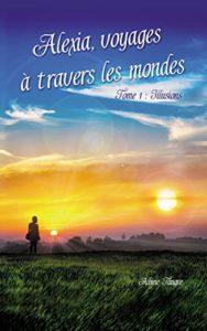 Alexia, voyages à travers les mondes : illusions