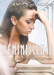 Réminiscence - tome 1 : Retour sur l'Olympe - Emilie Million